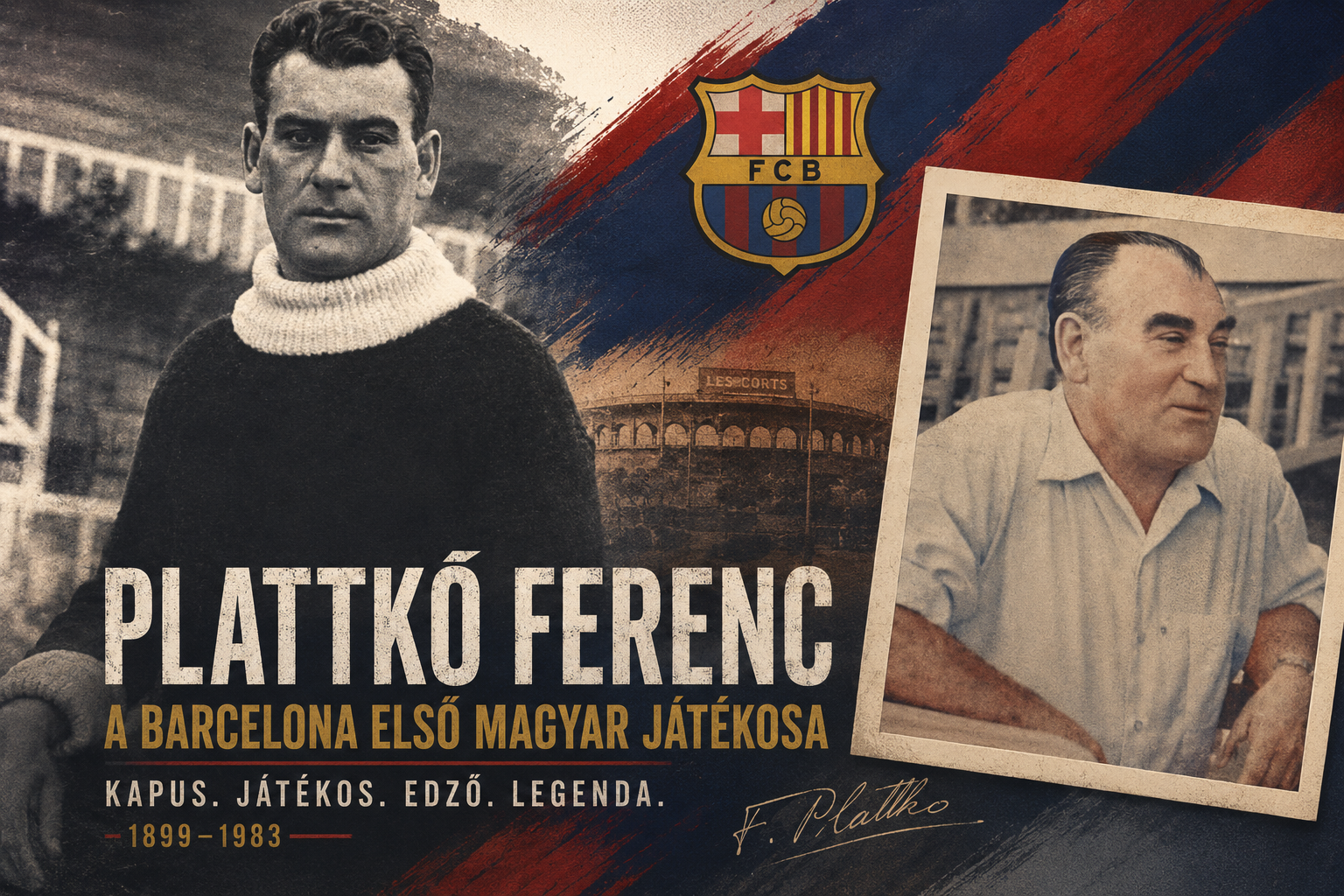 A Barcelona első magyarja! Plattkó Ferenc